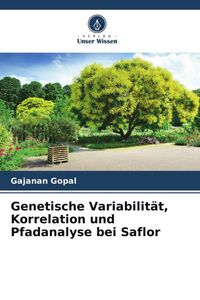 Produktbild: Genetische Variabilit&auml;t, Korrelation und Pfadanalyse bei Saflor