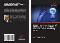 Produktbild: Umowy dotycz&iquest;ce energii odnawialnej w Jordanii i krajach Zatoki Perskiej (GCC)