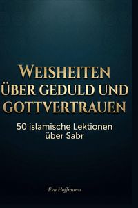 Produktbild: Weisheiten &uuml;ber Geduld und Gottvertrauen