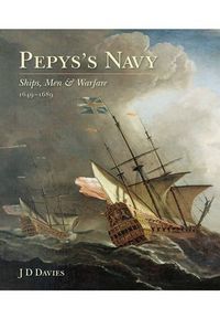 Produktbild: Davies, J: Pepys's Navy: Ships, Men and Warfare 1649-89