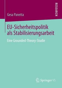 Produktbild: EU-Sicherheitspolitik als Stabilisierungsarbeit