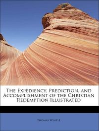 Produktbild: Wintle, T: Expediency, Prediction, and Accomplishment of the