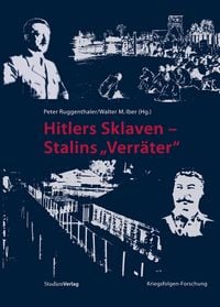 Bild vom Artikel Hitlers Sklaven - Stalins "Verräter" vom Autor Peter Ruggenthaler