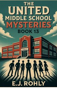 Produktbild: The United Middle School Mysteries Book 13