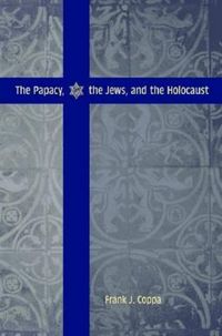Produktbild: The Papacy, the Jews, and the Holocaust