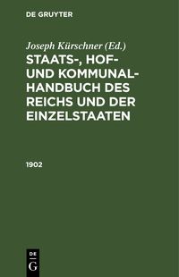 Produktbild: Staats-, Hof- und Kommunal-Handbuch des Reichs und der Einzelstaaten / 1902