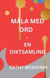 Produktbild: M&aring;la Med Ord - En Diktsamling Swedish Edition