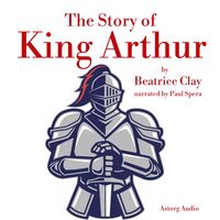 Produktbild: The Story of King Arthur