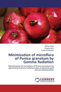 Produktbild: Minimization of microflora of Punica granatum by Gamma Radiation