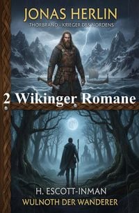 Produktbild: Zwei Wikinger Romane: Thorbrand - Krieger des Nordens / Wulnoth der Wanderer