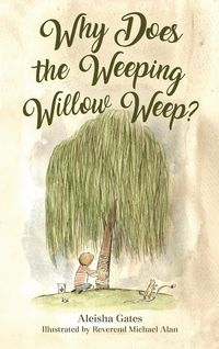 Produktbild: Why Does the Weeping Willow Weep