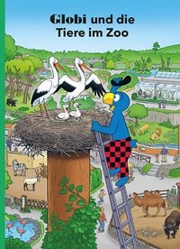 Globi und die Tiere im Zoo von Jürg Lendenmann
