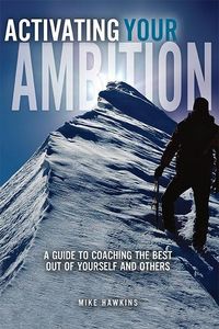 Produktbild: Activating Your Ambition: A Guide to Coaching the Best Out of Yourself and Others