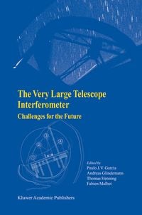 Produktbild: The Very Large Telescope Interferometer Challenges for the Future