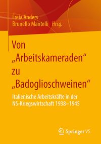 Produktbild: Von &bdquo;Arbeitskameraden&ldquo; zu &bdquo;Badoglioschweinen&ldquo;