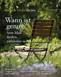 Produktbild: Wann ist genug? Sein Maß finden, zufrieden sein