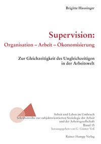 Produktbild: Supervision: Organisation - Arbeit - &Ouml;konomisierung