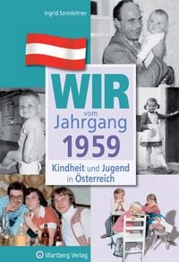 Produktbild: Wir vom Jahrgang 1959 - Kindheit und Jugend in &Ouml;sterreich