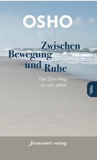 Bild vom Artikel Zwischen Bewegung und Ruhe vom Autor Osho