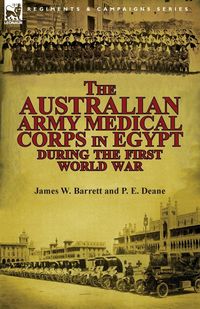 Produktbild: The Australian Army Medical Corps in Egypt During the First World War