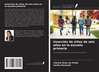 Produktbild: Inserci&oacute;n de ni&ntilde;os de seis a&ntilde;os en la escuela primaria