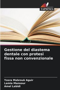 Produktbild: Gestione del diastema dentale con protesi fissa non convenzionale