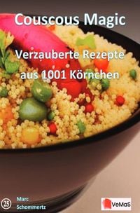 Produktbild: Couscous Magic - Verzauberte Rezepte aus 1001 K&ouml;rnchen
