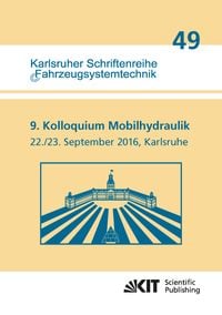 Produktbild: 9. Kolloquium Mobilhydraulik : Karlsruhe, 22./23. September 2016