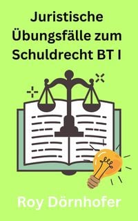 Produktbild: Juristische &Uuml;bungsf&auml;lle zum Schuldrecht BT I Vertragliche Schuldverh&auml;ltnisse
