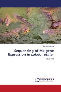Produktbild: Sequencing of Mx gene Expression in Labeo rohita