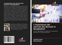 Produktbild: L'importanza dei mercati dei derivati in Bangladesh