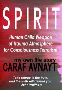 Produktbild: S P I R I T - Human Child Source of Trauma Hormones for Emotional & Consciousness Terrorism
