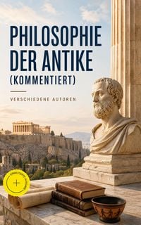 Produktbild: Philosophie der Antike (Kommentiert)