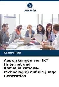 Produktbild: Auswirkungen von IKT (Internet und Kommunikations- technologie) auf die junge Generation