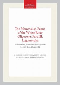 Produktbild: The Mammalian Fauna of the White River Oligocene: Part III. Lagomorpha