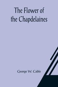 Produktbild: The Flower of the Chapdelaines