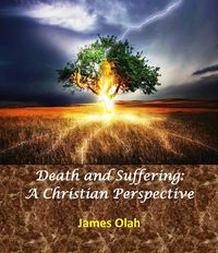 Produktbild: Death and Suffering: A Christian Perspective (Facing the difficulties of life, #1)