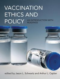 Bild vom Artikel Vaccination Ethics and Policy vom Autor Jason L. ; Caplan, Arthur L. Schwartz