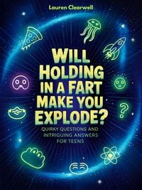 Produktbild: Will Holding in a Fart Make You Explode