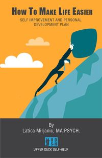 Produktbild: How To Make Life Easier: Self Improvement And Personal Development Plan