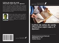 Produktbild: Cultivo de setas de cardo (Pleurotus sajor-caju y P. djamor)