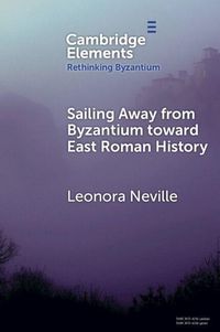 Produktbild: Sailing Away from Byzantium Toward East Roman History