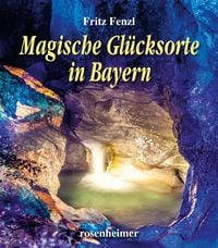 Produktbild: Fenzl, F: Magische Gl&uuml;cksorte in Bayern