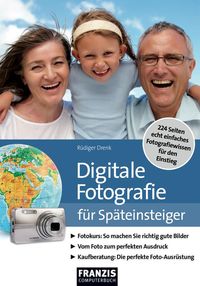 Produktbild: Digitale Fotografie f&uuml;r Sp&auml;teinsteiger