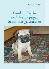 Produktbild: Fr&auml;ulein Emelie und ihre mopsigen Schmunzelgeschichten