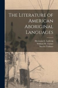 Produktbild: The Literature of American Aboriginal Languages [microform]