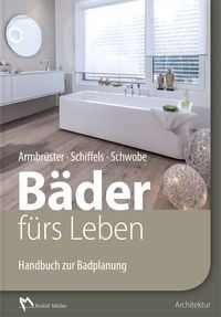 Produktbild: Handbuch zur Badplanung: B&auml;der f&uuml;rs Leben