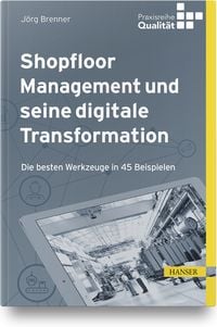 Produktbild: Shopfloor Management und seine digitale Transformation