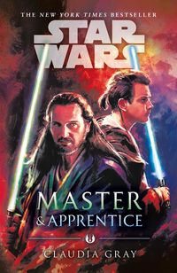 Gray, C: Master and Apprentice (Star Wars)
