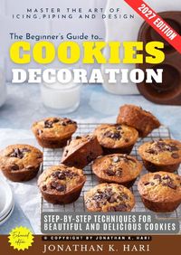 Produktbild: The Beginner&rsquo;s Guide to Cookie Decoration:
